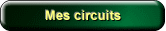 Mes circuits